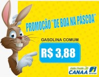 PROMOÇÃO “DE BOA NA PÁSCOA” Gasolina Comum R$ 3.88 no Posto Canaã - Foto: Reprodução