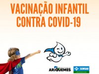 Vacinação infantil contra Covid-19 em Ariquemes - Veja Programação - Foto: Divulgação