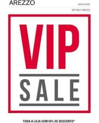 AREZZO ARIQUEMES – ATENÇÃO “VIP SALE” - Toda a loja com 50% off, 28,29 e 30 - Foto: Reprodução