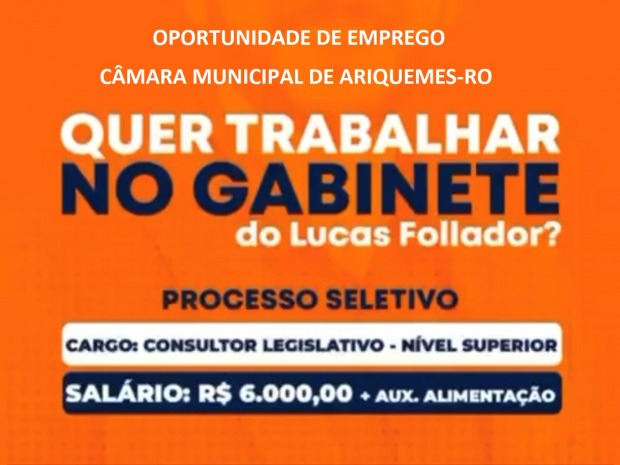 OPORTUNIDADE de emprego na Câmara Municipal de Ariquemes Rondônia