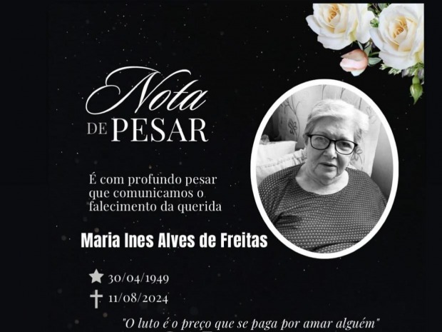 NOTA DE PESAR pelo falecimento da Sra. Maria Inês Alves de Freitas em Ariquemes