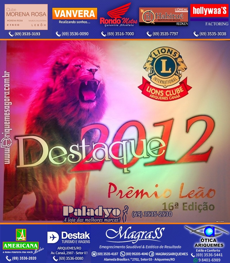 VAMOS LEMBRAR DESTAQUE 2012 - 16º PRÊMIO LEÃO - Realização Lions Clube Ariquemes Canaã Rondônia - Galera e Homenageados