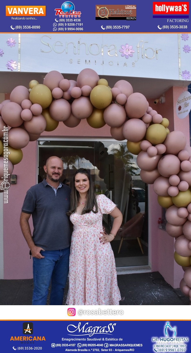 Inauguração “SENHORA FLOR SEMIJOIAS” Sua nova loja Favorita de Acessórios em Ariquemes