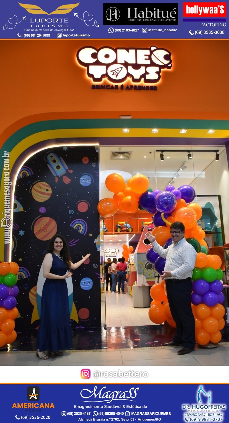 Inauguração CONECTOYS BRINQUEDOS & “Brincar é aprender” Loja de brinquedos no IG Shopping em Ariquemes Rondônia