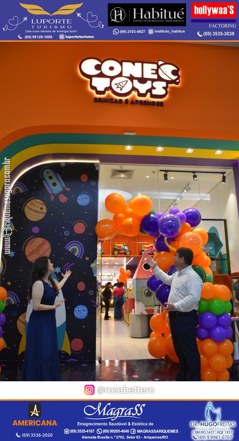 Inauguração CONECTOYS BRINQUEDOS & “Brincar é aprender” Loja de brinquedos no IG Shopping em Ariquemes Rondônia