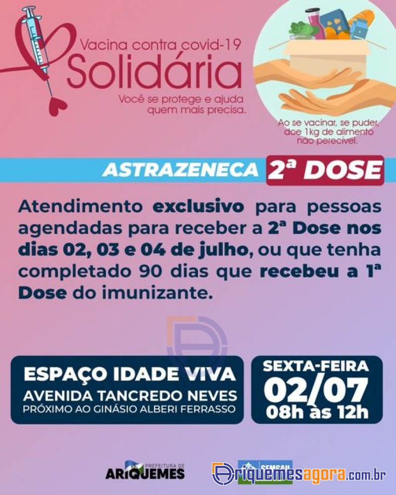 Prefeitura de Ariquemes realiza Vacina contra covid-19 Solidária! 2ª Dose da Astrazeneca