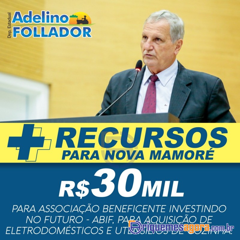 Emenda parlamentar do deputado Adelino Follador beneficia ABIF de Nova Mamoré